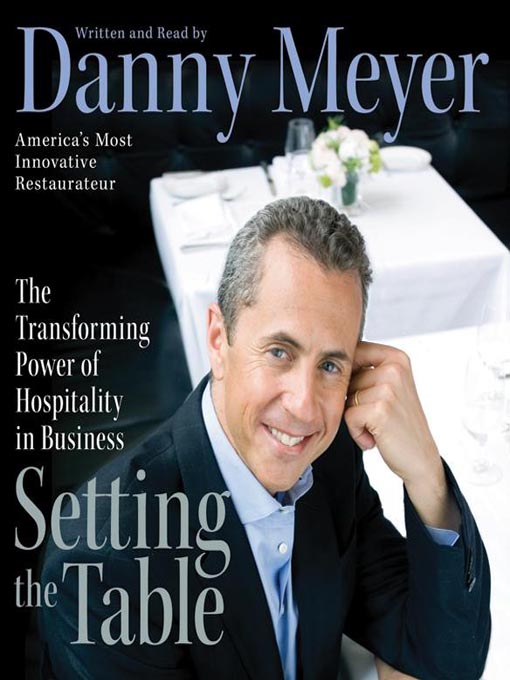 Title details for Setting the Table by Danny Meyer - Available